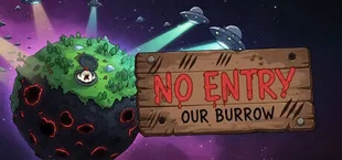NO ENTRY: OUR BURROW