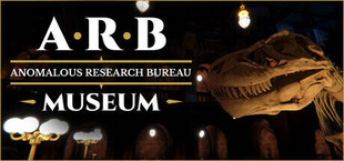 ARB: Anomalous Research Bureau - Museum