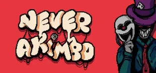 Never Akimbo