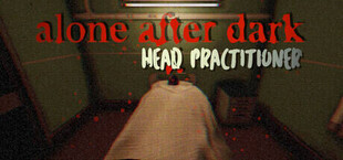 Alone After Dark: Head Practitioner