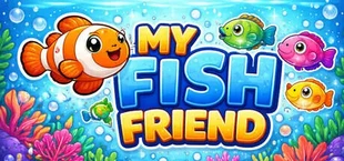 My Fish Friend