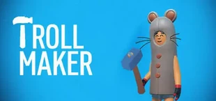 TrollMaker