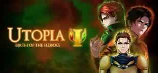 Utopia: Birth of The Heroes