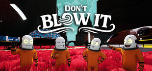 Don’t Blow It