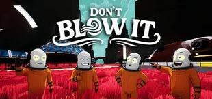 Don’t Blow It