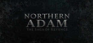 Northern Adam: The Saga of Revenge