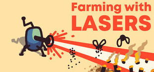 Farming with lasers
