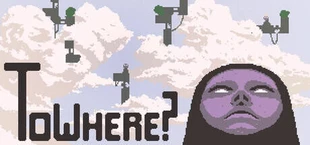 ToWhere?
