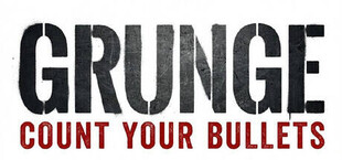 GRUNGE: Count Your Bullets