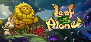 Leaf Us Alone