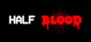 HALF BLOOD