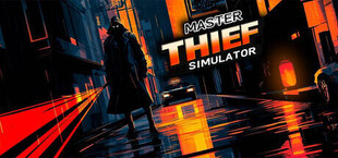 Master Thief Simulator