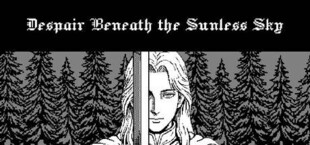 Despair Beneath the Sunless Sky