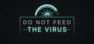 DO NOT FEED THE VIRUS - Incremental