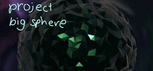 Project Big Sphere