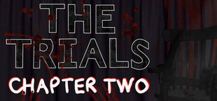 The Trials - Chapter Two