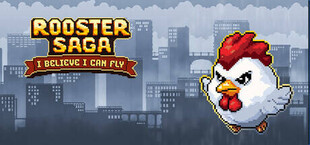 Rooster Saga: I Believe I Can Fly