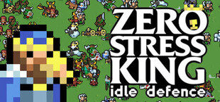 Zero Stress King: Idle Defence