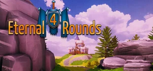 Eternal 4 Rounds