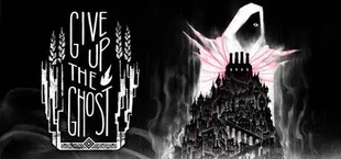 Give up the Ghost
