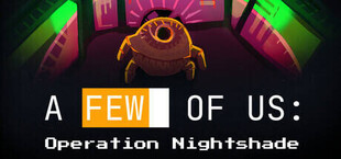 A Few of Us: Operation Nightshade