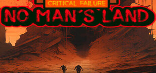 Critical Failure "No Man's Land"