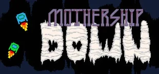 Mothership Down