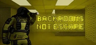 Backrooms Not Escape