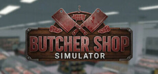Butcher Shop Simulator
