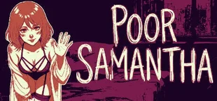 Poor Samantha: Агорафобная визуальная новелла