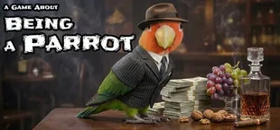 A Game About Being A Parrot