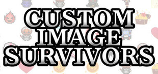 Custom Image Survivors