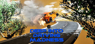 Deep Into Driving MADNESS