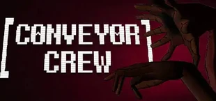 Conveyor Crew