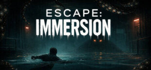 Escape: Immersion