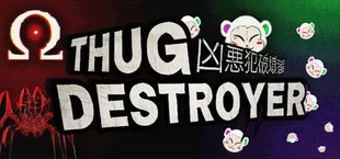 Thug Destroyer