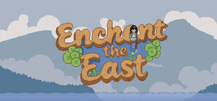 Enchant the East