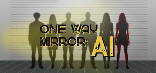 One Way Mirror: AI