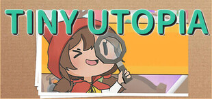 Tiny Utopia