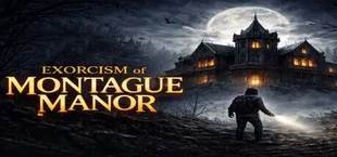 Exorcism of Montague Manor