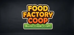 Food Factory Coop: Build, Cook, Craft
