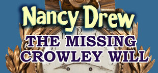 Nancy Drew: The Missing Crowley Will
