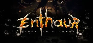 Enthaur : Lost in Slumber