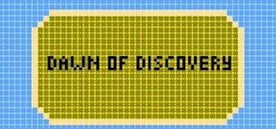 Dawn of Discovery