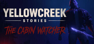 Yellowcreek Stories - The Cabin Watcher