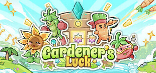 Gardener’s Luck