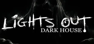 Lights Out Dark House