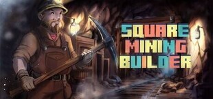 Square Mining Builder