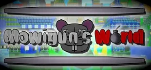 Mowigun's World
