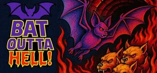 BATOUTTAHELL!